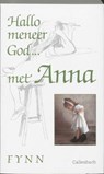 Hallo meneer God... met Anna - Fynn - 9789026605833