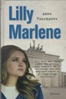 Lilly Marlene - Anne Charlotte Voorhoeve - 9789026606007