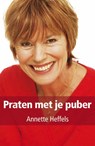 Praten met je puber - HEFFELS, Annette - 9789027425478