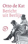 Bericht uit Berlijn - Otto de Kat - 9789028260634