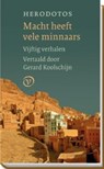 Macht heeft vele minnaars - Herodotos - 9789028261594