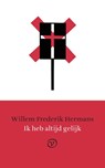 Ik heb altijd gelijk - Willem Frederik Hermans - 9789028270282