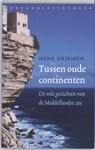 Tussen oude continenten - Henk Driessen - 9789028421998