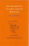 De waarheid is niet altijd welkom - Arthur Schopenhauer - 9789028422933
