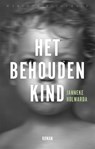 Het behouden kind - Janneke Holwarda - 9789028426894