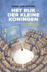 Het rijk der kleine koningen - Derk Jan Eppink - 9789028980884