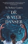 De waterdanser - Ta-Nehisi Coates - 9789029093620