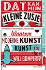 Dat kan mijn kleine zusje ook - Will Gompertz - 9789029094153