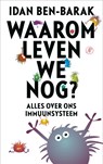 Waarom leven we nog? - Idan Ben-Barak - 9789029504386
