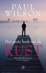 Het grote boek van de rust - Paul Wilson - 9789029573986