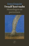 Twaalf keer tucht - Anna Enquist - 9789029575126