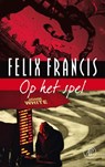 Op het spel - Felix Francis - 9789029579742