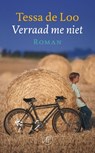 Verraad me niet - Tessa de Loo - 9789029579827