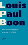 Te oud voor kamperen? - Louis Paul Boon - 9789029580724