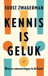 Kennis is geluk - Joost Zwagerman - 9789029583909