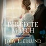De perfecte match - Jody Hedlund - 9789029740470
