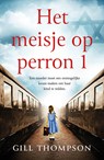 Het meisje op perron 1 - Gill Thompson - 9789029740685