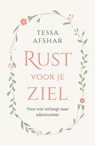 Rust voor je ziel - Tessa Afshar - 9789029741231