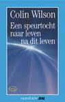 Speurtocht naar leven na dit leven - C. Wilson - 9789031501274
