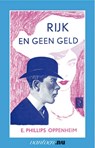 Rijk en geen geld - E. Phillips Oppenheim - 9789031507955