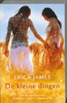 De kleine dingen - JAMES, Erica - 9789032511579