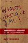 Waarom vervolg je mij - Jan Vermeer - 9789033800153