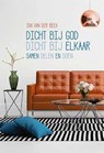 Dicht bij God, dicht bij elkaar - Ina van der Beek - 9789033817595