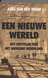 Een nieuwe wereld - WOUD, A. van der - 9789035132856