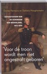 Voor de troon wordt men niet ongestraft geboren - HERMANS, Dorine  & HOOGHIEMSTRA, Daniela - 9789035135109
