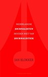 Nederlandse journalisten houden niet van journalistiek                            ? - BLOKKER, Jan - 9789035135178