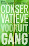 Conservatieve vooruitgang - Thierry Baudet ; Michiel Visser - 9789035135635