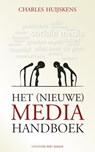Het (nieuwe) media handboek - Charles Huijskens & Ian Bickerton ; Ian J. Bickerton ; Jordi Bouman ; Haro Kraak ; Jurriaan Kraak ; Thomas Rueb ; Leonie van Slobbe - 9789035137325