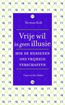 Vrije wil is geen illusie - KOLK, Herman - 9789035137929
