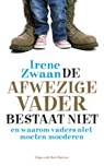 De afwezige vader bestaat niet - Irene Zwaan - 9789035139718