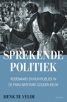 Sprekende politiek - Henk te Velde - 9789035144002