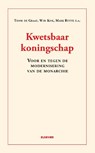 Kwetsbaar koningschap - Tom de Graaf ; Wim Kok ; Mark Rutte - 9789035252615