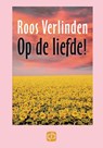 Op de liefde! - R. Verlinden - 9789036428675