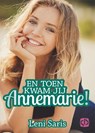 En toen kwam jij, Annemarie - Leni Saris - 9789036430623