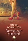 De vrouwen van Fred - Tineke Beishuizen - 9789036433587