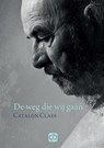 De weg die wij gaan - Catalijn Claes - 9789036435048