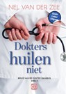 Dokters huilen niet - Nel van der Zee - 9789036438025