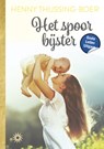 Het spoor bijster - Henny Thijssing-Boer - 9789036438704