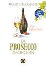 De prosecco dagboeken - Ruud van Gessel - 9789036440028