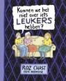 Kunnen we het niet over iets leukers hebben? - Roz Chast - 9789038800677