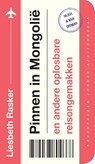 Pinnen in Mongolië en andere oplosbare reisongemakken - Liesbeth Rasker - 9789038804668