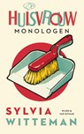 Huisvrouwmonologen - Sylvia Witteman - 9789038896922