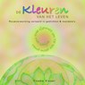De kleuren van het leven - T. Visser ; Tineke Visser - 9789038919201