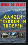 Ganzen trekken in troepen - Henk de Velde - 9789038921402