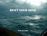 Reset your mind - Henk de Velde - 9789038924281