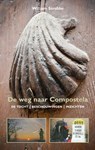 De weg naar Compostela - William Strobbe - 9789038925073